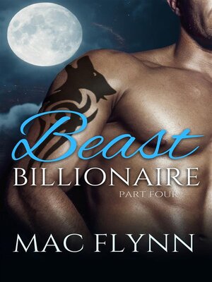 cover image of Beast Billionaire #4 (Bad Boy Alpha Billionaire Werewolf Shifter Romance)